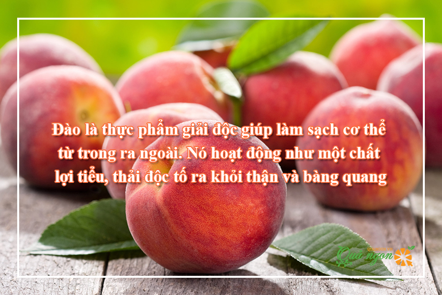 Đào có tác dụng giải độc tự nhiên